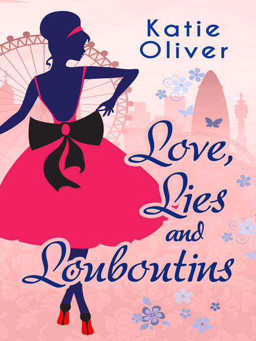 Title details for Love, Lies and Louboutins by Katie Oliver - Available